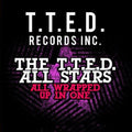 T.t.e.d. All Stars - All Wrapped Up In One