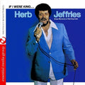 Jeffries,herb - If I Were King. - Music CD