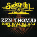 Thomas,ken - Don't Make Me Wait / Special Touch - Music CD
