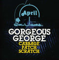 Gorgeous George - Cabbage Patch Scratch - Music CD