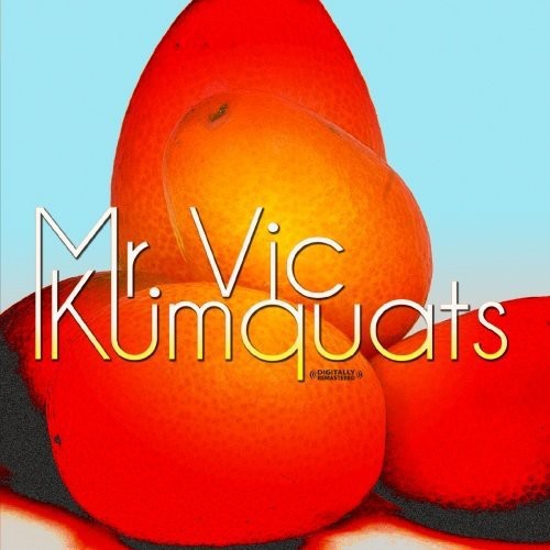 Mr. Vic - Kumquats - Music CD