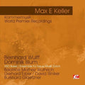 Keller,max E - Keller: Kammermusik - World Premier Recordings - Music CD