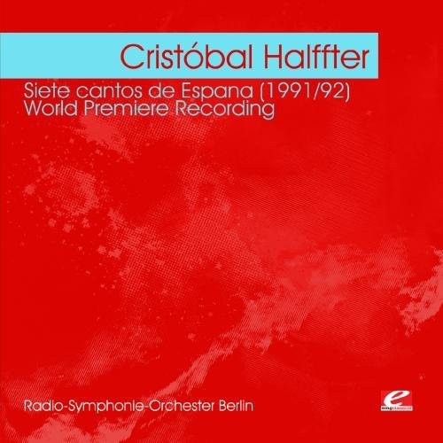 Halffter,cristobal - Halffter: Siete Cantos De Espana 1991/92 - Music CD