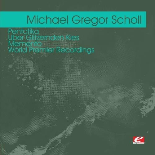 Scholl,michael Gregor - Pentotika - Uber Glitzernden Kies Memento - Music CD