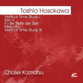 Hosokawa,toshio - Hosokawa: Vertical Time Study I Sen V - Music CD