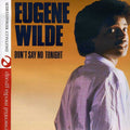 Wilde,eugene - Don't Say No Tonight - Music CD