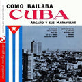 Arcano Y Sus Maravillas - Como Bailaba Cuba 1 - Music CD