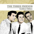 Three Friends - Golden Oldies - Music CD