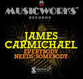 Carmichael.james - Everybody Needs Somebody - Music CD