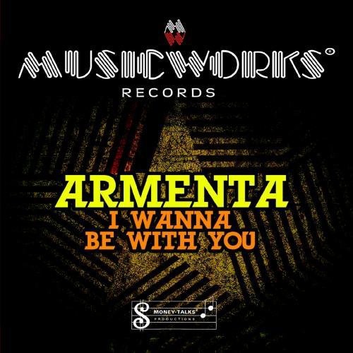 Armenta - I Wanna Be With You - Music CD