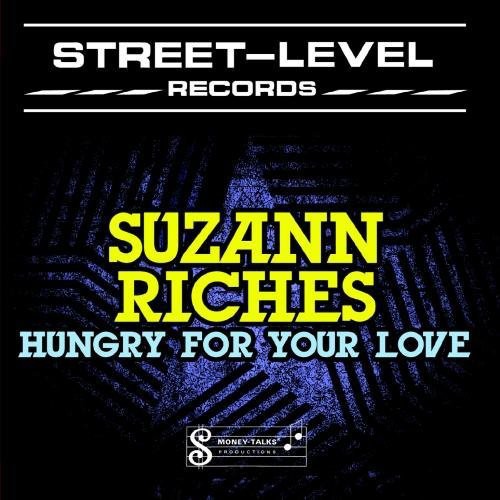 Riches,suzann - Hungry For Your Love - Music CD