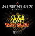 Clubb Shot - Steppin Out With Maniac - Music CD