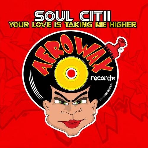 Soul Citii - Your Love Is Taking Me Higher - Music CD