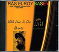 Ras Elroy Bailey (Black Slate) - With Love In Our Hearts Music CD