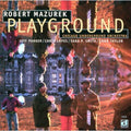 Mazurek,robert - Playground - Music CD