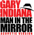 Indiana,gary - Man In The Mirror (acoustic Version) - Music CD