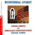 Immaculate Conception School - Bicentennial Liturgy Honors America - Music CD