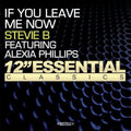 Stevie B - If You Leave Me Now - Music CD Single