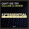 Collage & Denine - Can't We Try - Music CD Single