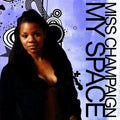 Miss Champaign - My Space - Music CD Single