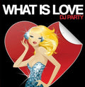 Dj Party - What Is Love - Music CD Single