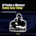Dj Pedro & Mimosa - Funky Sexy Thing - Music CD Single