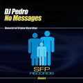 Dj Pedro - No Messages - Music CD Single