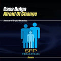 Casa Bulga - Afraid Of Change - Music CD Single