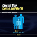Circuit Boy - Come And Get It - Music CD Single