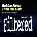Rivera,robbie - Then The Funk - Music CD Single