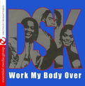 Dsk - Work My Body Over - Music CD
