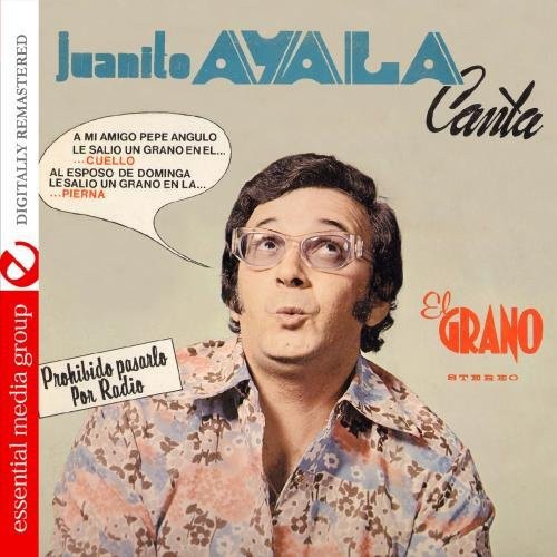 Ayala ,juanito - El Grano - Music CD