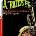 Delgado,pepe - A Bailar: La Pollera Colora - Music CD