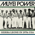 Muyei Power - Sierre Leone In 1970s Usa - Music CD