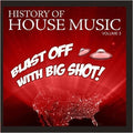 Blast Off Big Shot: History House 3 / Var - Blast Off Big Shot: History House 3 / Var - Music CD