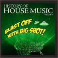 Blast Off Big Shot: History House 2 / Var - Blast Off Big Shot: History House 2 / Var - Music CD