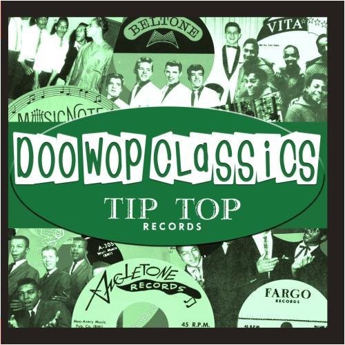 Doo-wop Classics Vol. 1 / Tip Top Records - Doo-wop Classics Vol. 1 / Tip Top Records - Music CD