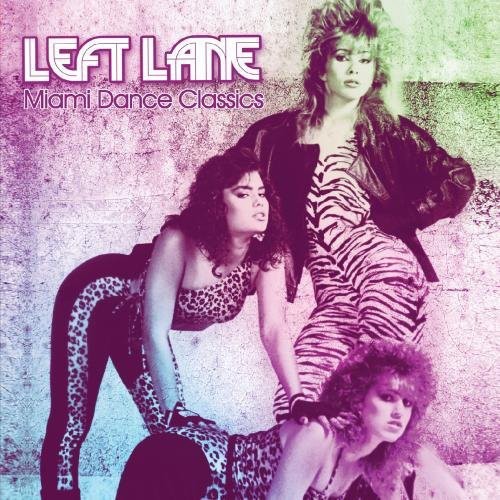 Left Lane - Miami Dance Classics - Music CD
