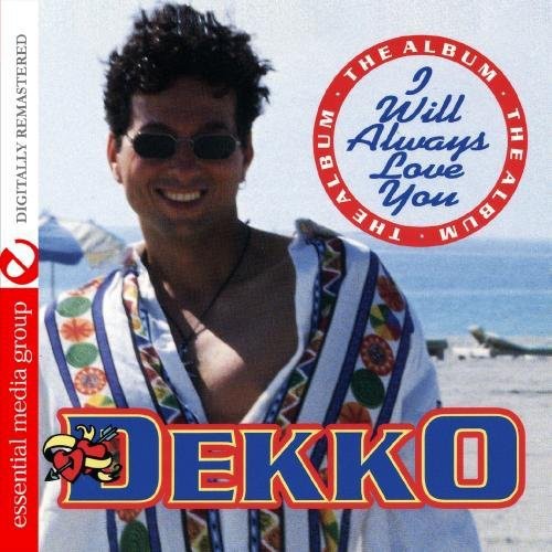 Dekko - I Will Always Love You - Music CD