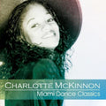 Mckinnon,charlotte - Miami Dance Classics - Music CD