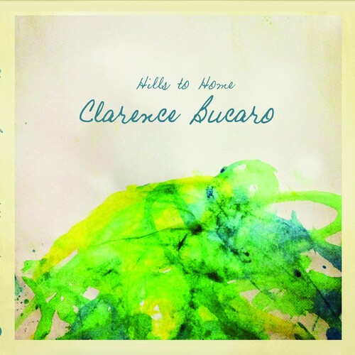 Bucaro,clarence - Hills To Home - Music CD