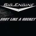Big Engine - Shot Like A Rocket - Music CD