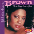 Brown,shirley - Three Way Love Affair - Music CD