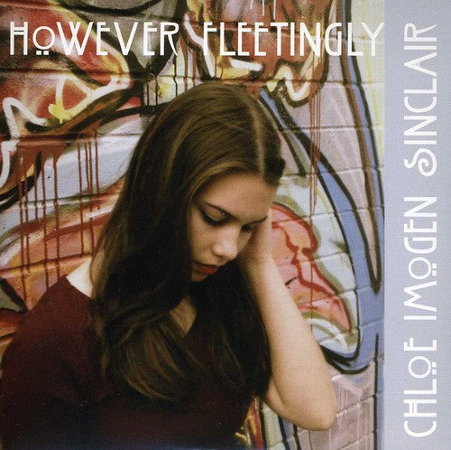 Sinclair,chloe Imogen - However Fleetingly - Music CD