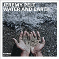 Pelt,jeremy - Water & Earth - Music CD