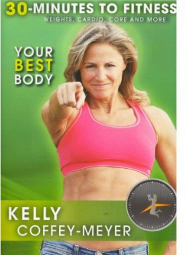 Coffey-meyer,kelly - 30 Minutes To Fitness: Your Best Body - DVD