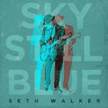 Seth Walker - Sky Still Blue - Music CD