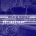 Decoded Feedback - Technophoby - Music CD