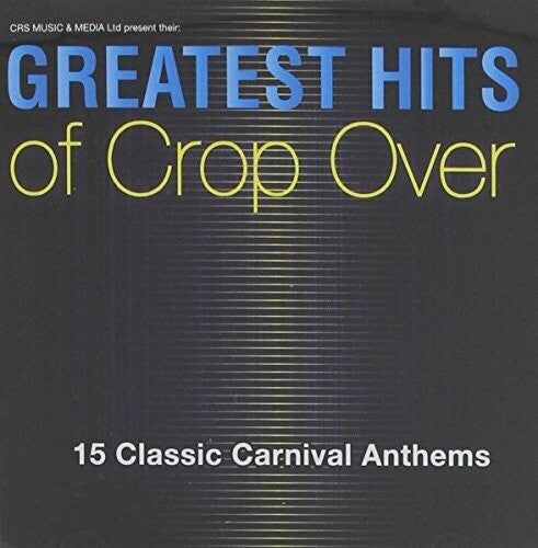 Greatest Hits Of Crop Over / Various - Greatest Hits Of Crop Over / Various - Music CD