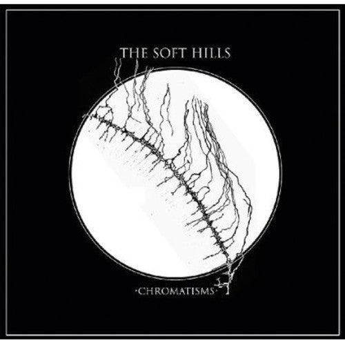 Soft Hills - Chromatisms - Music CD